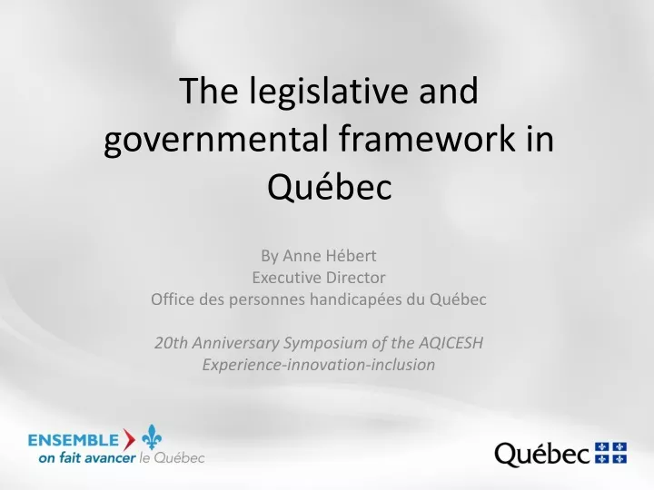 the legislative and governmental framework in qu bec