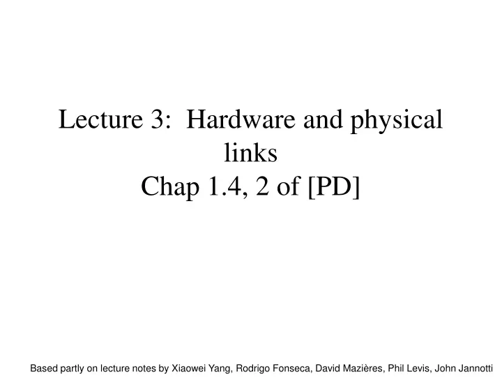 lecture 3 hardware and physical links chap 1 4 2 of pd