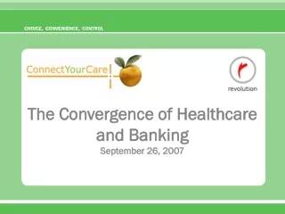 The Convergence of Healthcare and Banking September 26, 2007