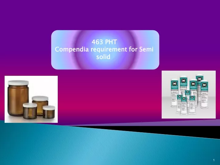 463 pht compendia requirement for semi solid