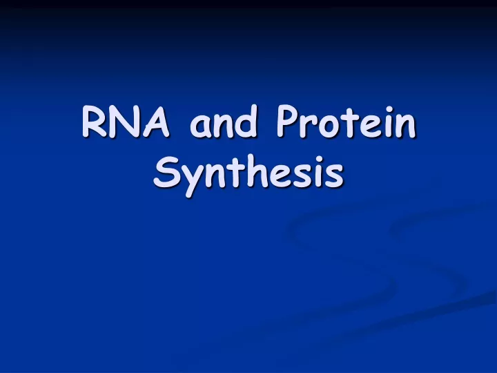 rna and protein synthesis