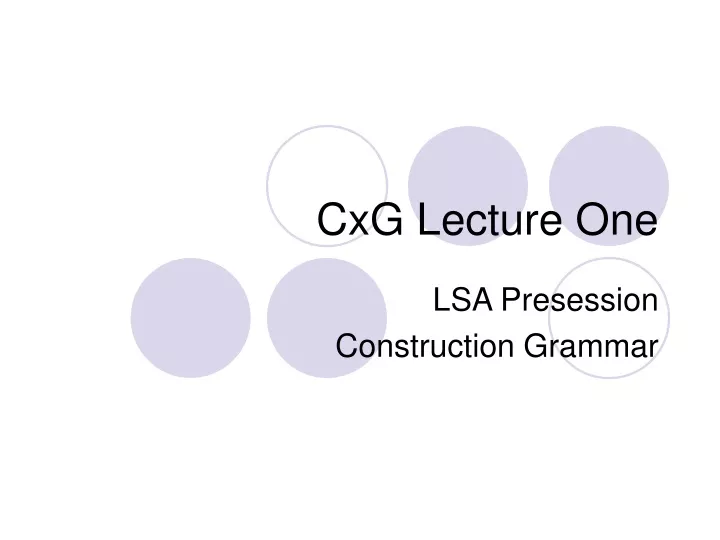 cxg lecture one