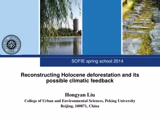 Reconstructing Holocene deforestation and its possible climatic feedback Hongyan Liu