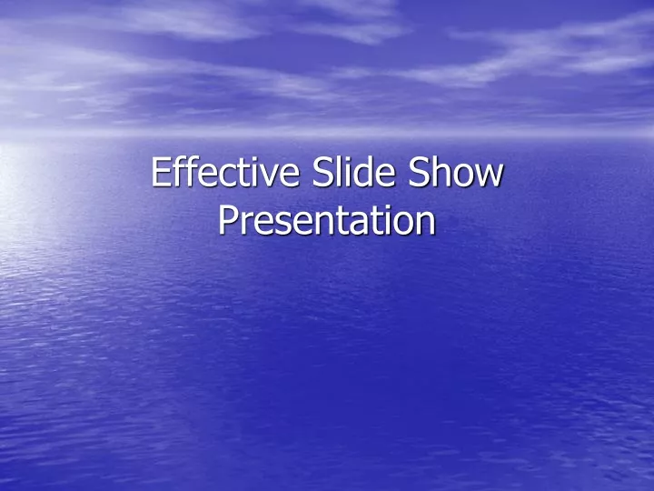 effective slide show presentation