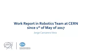 Work Report in Robotics Team at CERN since 1 st  of May of 2017