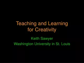 Teaching and Learning  for Creativity