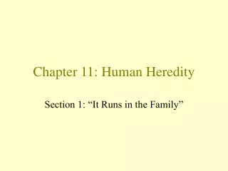 Chapter 11: Human Heredity