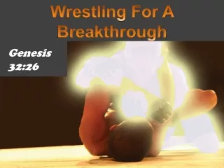 Wrestling For A Breakthrough