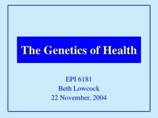 EPI 6181 Beth Lowcock 22 November, 2004