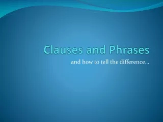 Clauses and Phrases