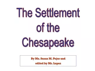 By Ms. Susan M. Pojer and  edited by Mr. Lopez