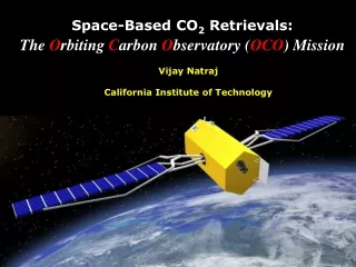 Space-Based CO 2  Retrievals: The  O rbiting  C arbon  O bservatory ( OCO ) Mission
