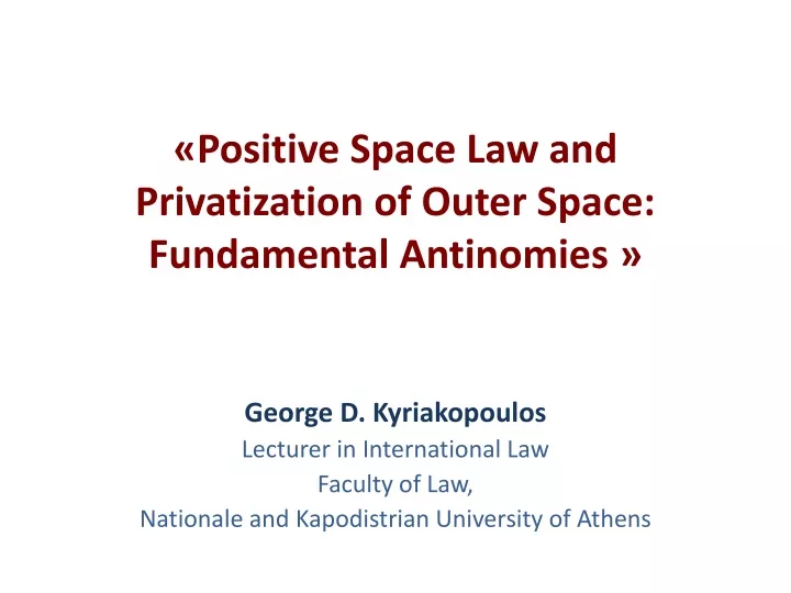 positive space law and privatization of outer space fundamental antinomies