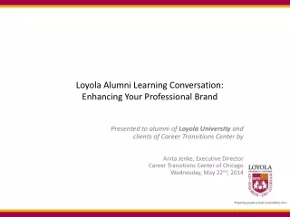 Loyola Alumni Learning Conversation:  Enhancing Your Professional Brand