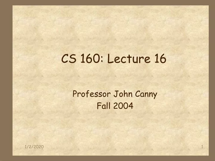 cs 160 lecture 16