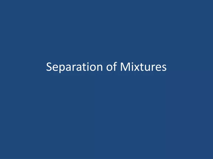 separation of mixtures