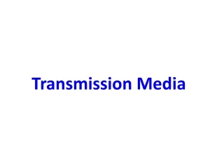 Transmission Media