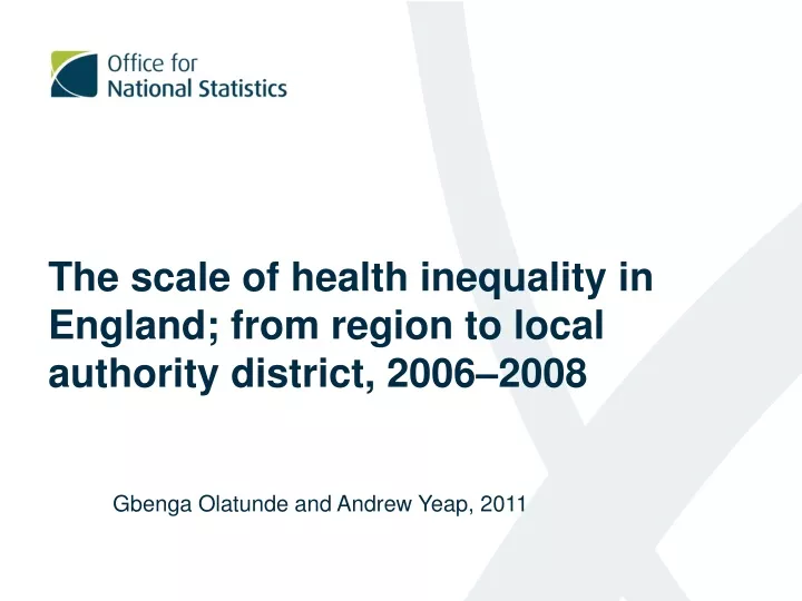 the scale of health inequality in england from region to local authority district 2006 2008