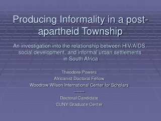 Producing Informality in a post-apartheid Township