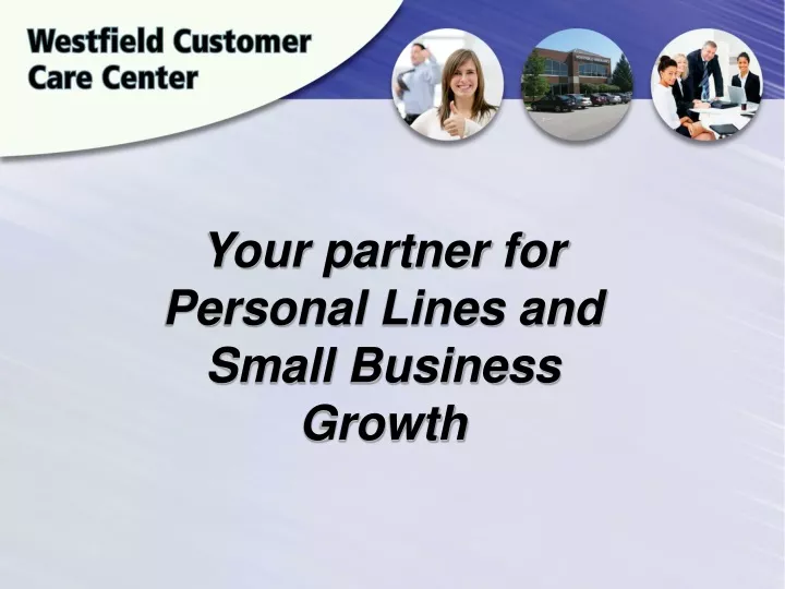 your partner for personal lines and small