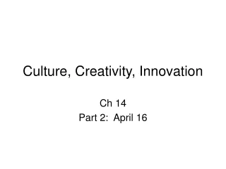Culture, Creativity, Innovation