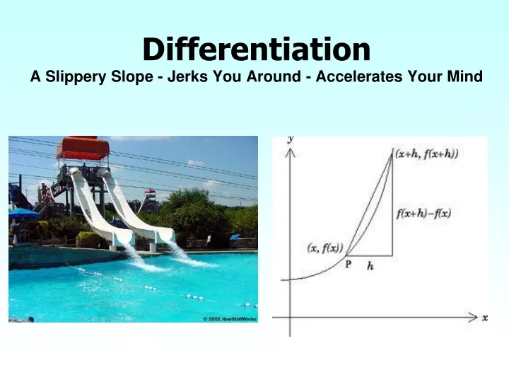 differentiation a slippery slope jerks you around accelerates your mind