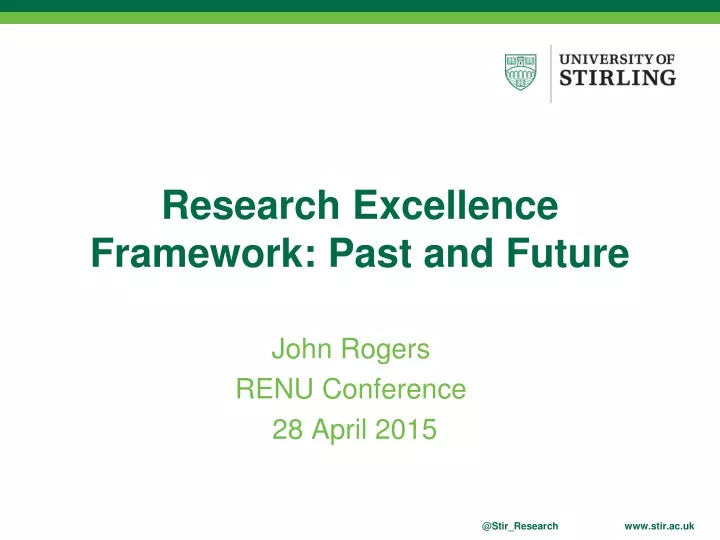 research excellence framework past and future