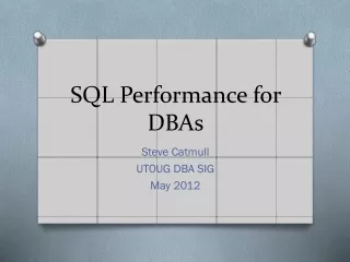 SQL Performance for DBAs