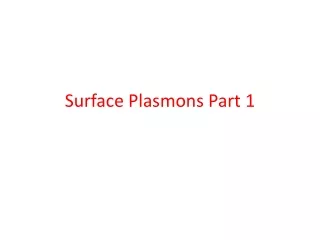 Surface Plasmons Part 1