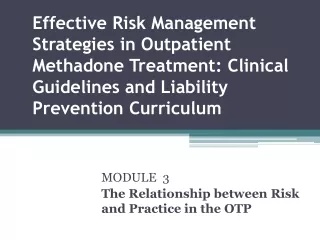 MODULE  3 The Relationship between Risk and Practice in the OTP