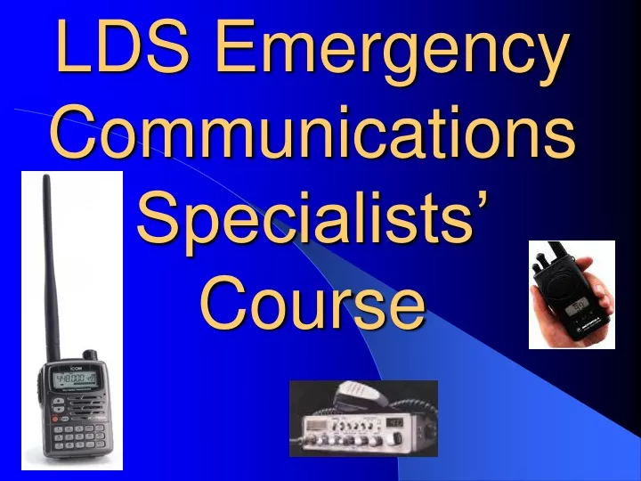 lds emergency communications specialists course