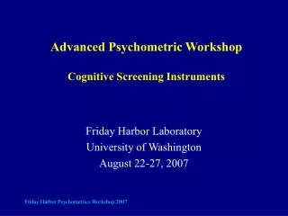 Advanced Psychometric Workshop Cognitive Screening Instruments
