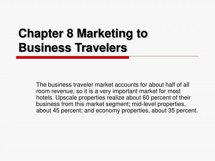 chapter 8 marketing to business travelers
