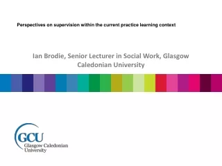 Ian Brodie, Senior Lecturer in Social Work, Glasgow Caledonian University