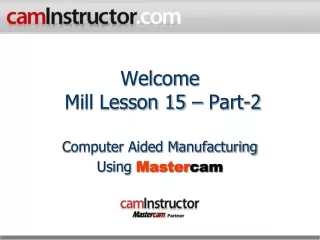 Welcome   Mill Lesson 15 – Part-2
