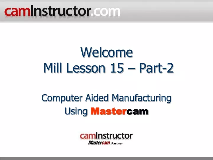 welcome mill lesson 15 part 2