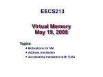Virtual Memory May 19, 2008 - slide 1