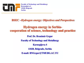Prof. Dr. Branimir Grgur Faculty of Technology and Metallurgy Karnegijeva 4