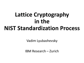Lattice Cryptography  in the NIST Standardization Process