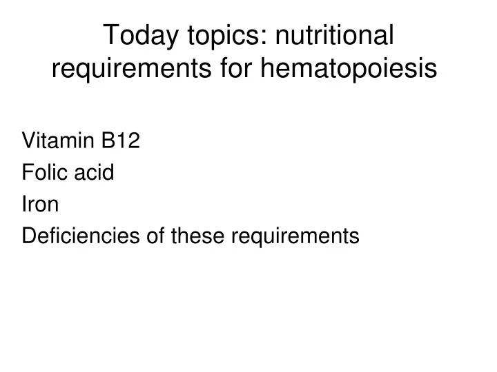 today topics nutritional requirements for hematopoiesis