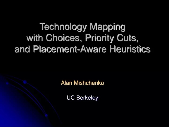 technology mapping with choices priority cuts and placement aware heuristics