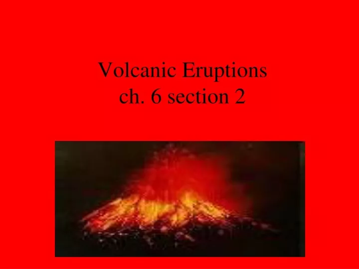 volcanic eruptions ch 6 section 2
