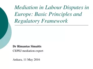 Mediation in Labour Disputes in Europe: Basic Principles and Regulatory Framework