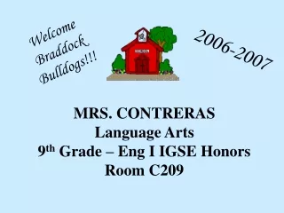 MRS. CONTRERAS Language Arts 9 th  Grade – Eng I IGSE Honors  Room C209