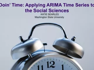 Doin’ Time: Applying ARIMA Time Series to the Social Sciences