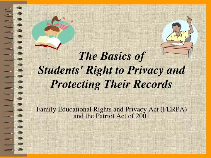 family educational rights and privacy act ferpa and the patriot act of 2001