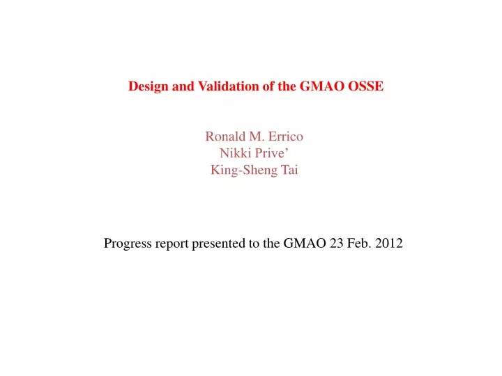 design and validation of the gmao osse ronald