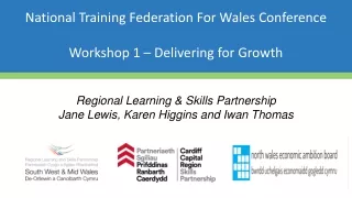 National Training Federation For Wales Conference Workshop 1 – Delivering for Growth