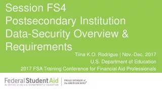 Session FS4 Postsecondary Institution Data-Security Overview &amp; Requirements