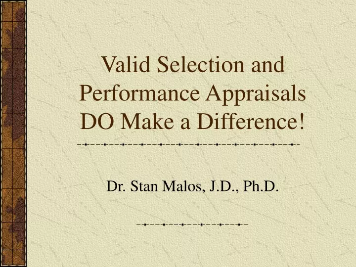 valid selection and performance appraisals do make a difference